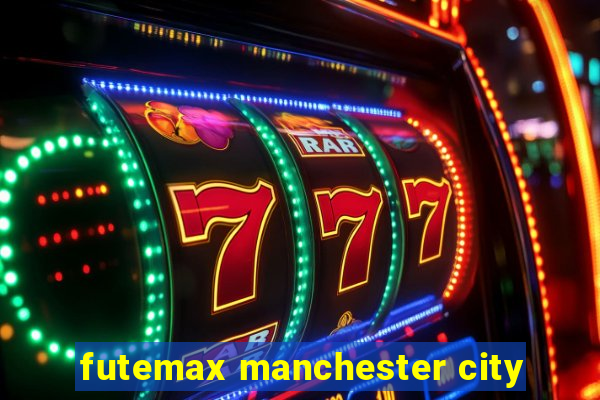 futemax manchester city